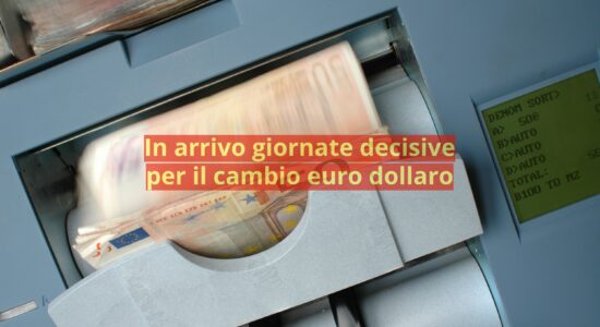 Settimane decisive in arrivo per il cambio euro dollaro