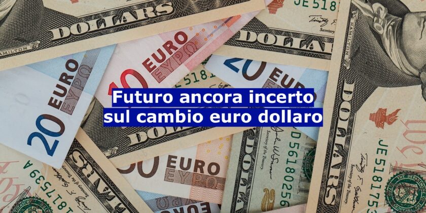 Ancora in attesa di una direzione precisa per il cambio euro dollaro
