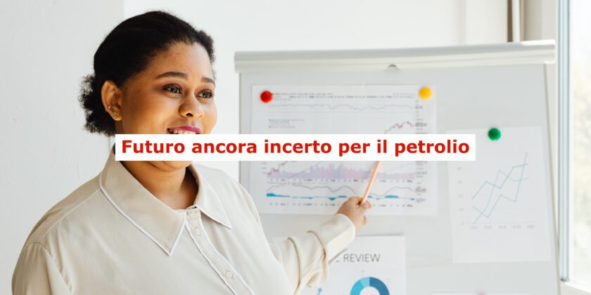 Per il petrolio le prossime settimane potrebbero essere decisive