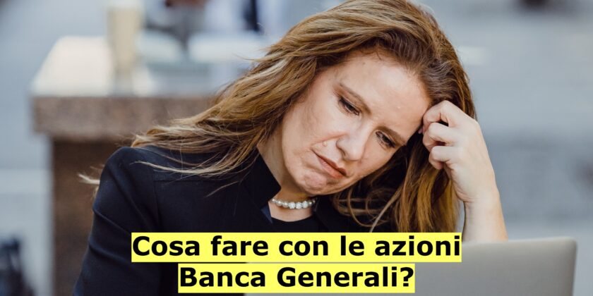 Situazione molto incerta per le azioni Banca Generali