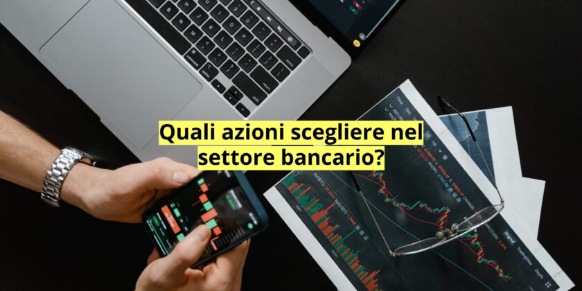 La migliore e peggiore azione del settore bancario
