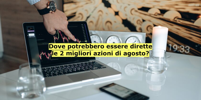 Telecom Italia e Technoprobe hanno dominato il mese di agoasto, cosa potrebbe aspettarle a settembre?