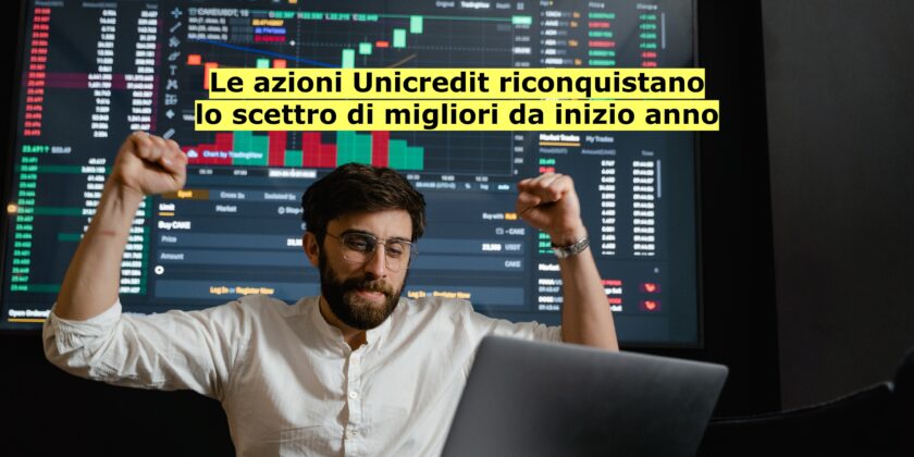 Le azioni Unicredit accelerano al rialzo dopo qualche settimana di pausa