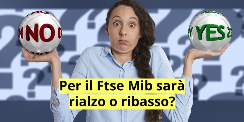 Il Ftse Mib non è ancora certo della direzione futura