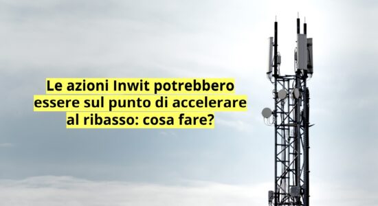 Ribasso in corso per le azioni Inwit che potrebbero ulteriormente accelerare