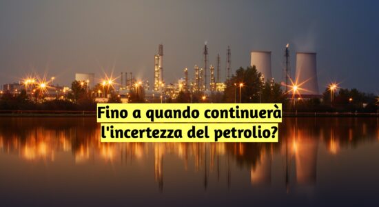Ancora incerto il futuro del petrolio