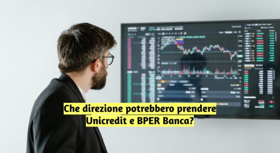 Unicredit e BPER Banca potrebbero continuare la loro corsa al rialzo?