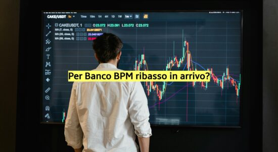 Ribasso in arrivo per Banco BPM? I livelli da monitorare