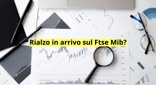 Rialzo in arrivo per il Ftse Mib?