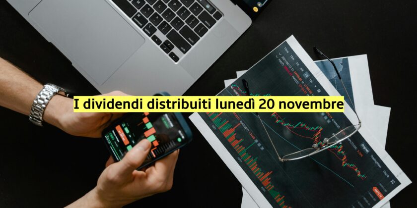 I migliori dividendi tra quelli distribuiti il 20 novembre