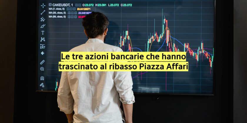 I tre maggiori ribassi del settore bancario