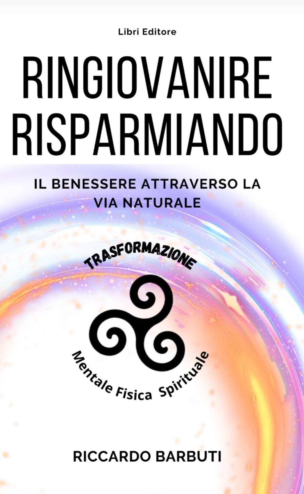 La copertina del libro Ringiovanire risparmiando